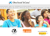 Desde la Fundacin Secretariado Gitano lanzamos la iniciativa “Dilogos por la Interculturalidad”
